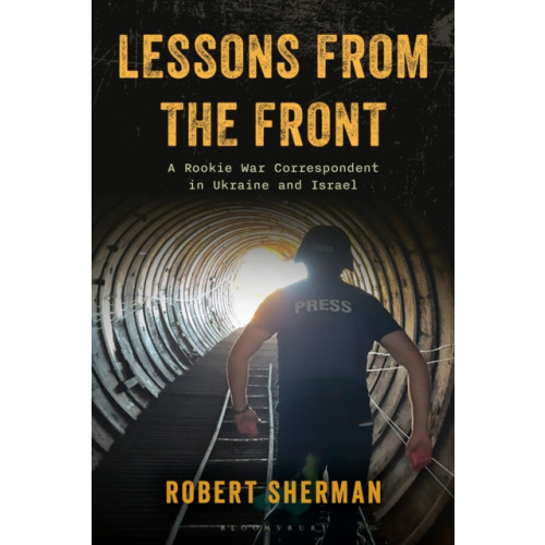 Bloomsbury Publishing PLC Lessons from the Front (inbunden, eng)