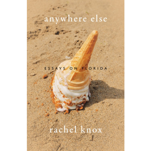 University Press of Florida Anywhere Else (häftad, eng)