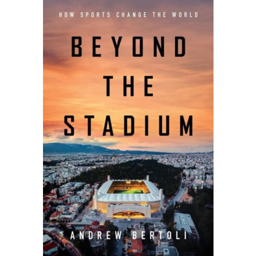 Stanford university press Beyond the Stadium (häftad, eng)