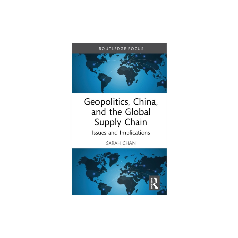 Produktbild för Geopolitics, China and the Global Supply Chain (inbunden, eng)