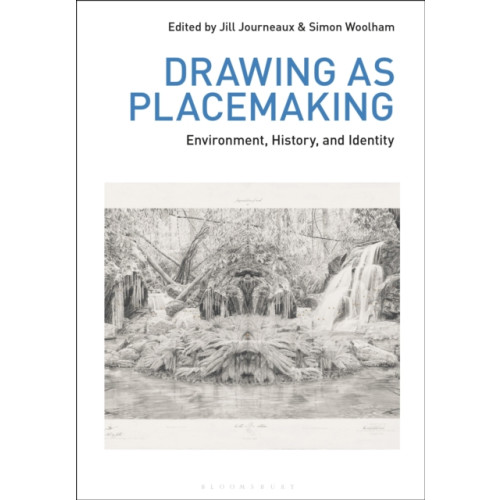 Bloomsbury Publishing PLC Drawing as Placemaking (inbunden, eng)