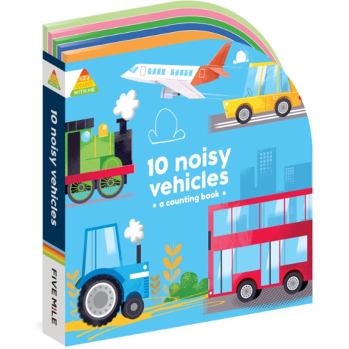 Five Mile 1 2 3 Count with Me   10 Noisy Vehicles (bok, board book, eng)