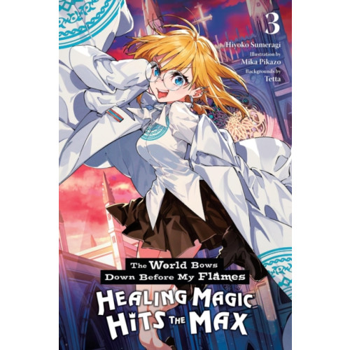 Little, Brown & Company The World Bows Down Before My Flames, Vol. 3 (novel) (häftad, eng)