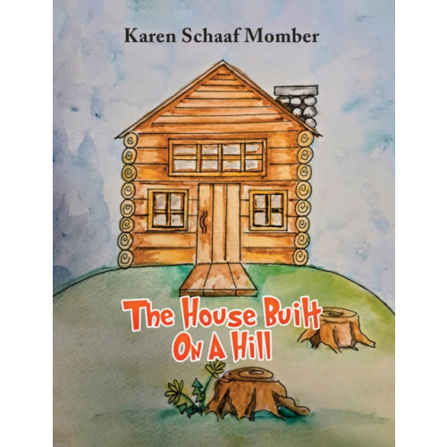 Austin Macauley Publishers LLC The House Built On A Hill (häftad, eng)