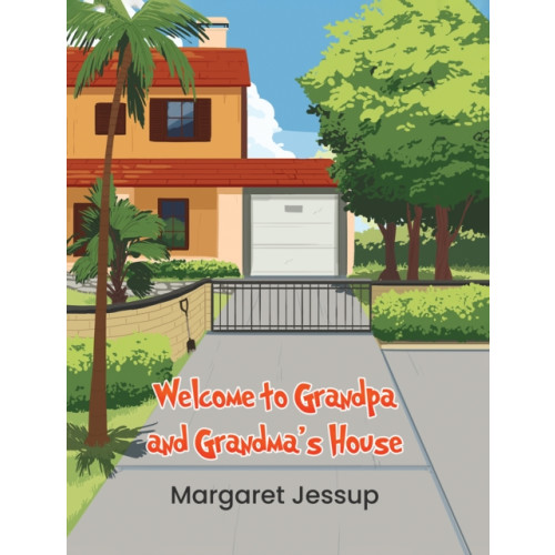 Austin Macauley Publishers LLC Welcome to Grandpa and Grandma's House (häftad, eng)