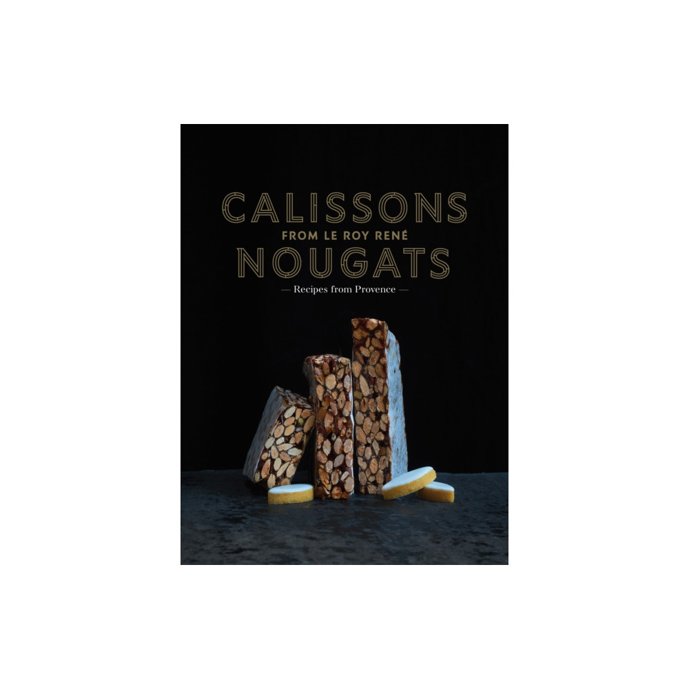 Produktbild för Calissons Nougats from Le Roy Rene (inbunden, eng)
