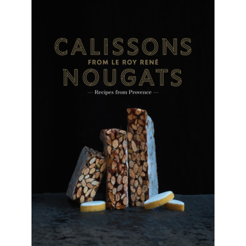 Abrams Calissons Nougats from Le Roy Rene (inbunden, eng)