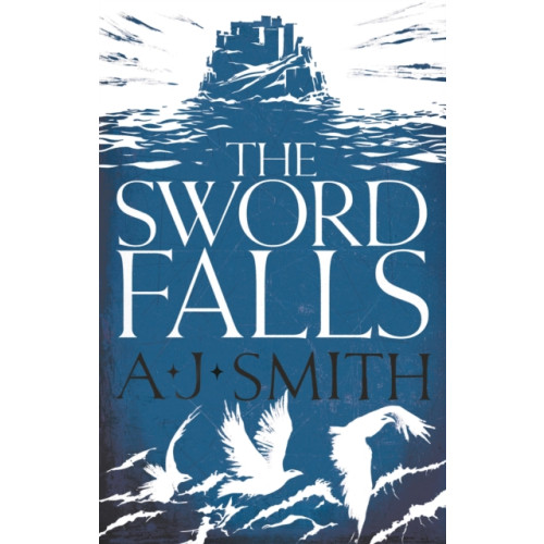 Bloomsbury Publishing PLC The Sword Falls (inbunden, eng)