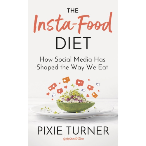 Bloomsbury Publishing PLC The Insta-Food Diet (inbunden, eng)