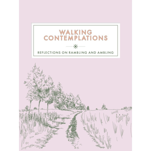Welbeck Publishing Group Walking Contemplations (inbunden, eng)