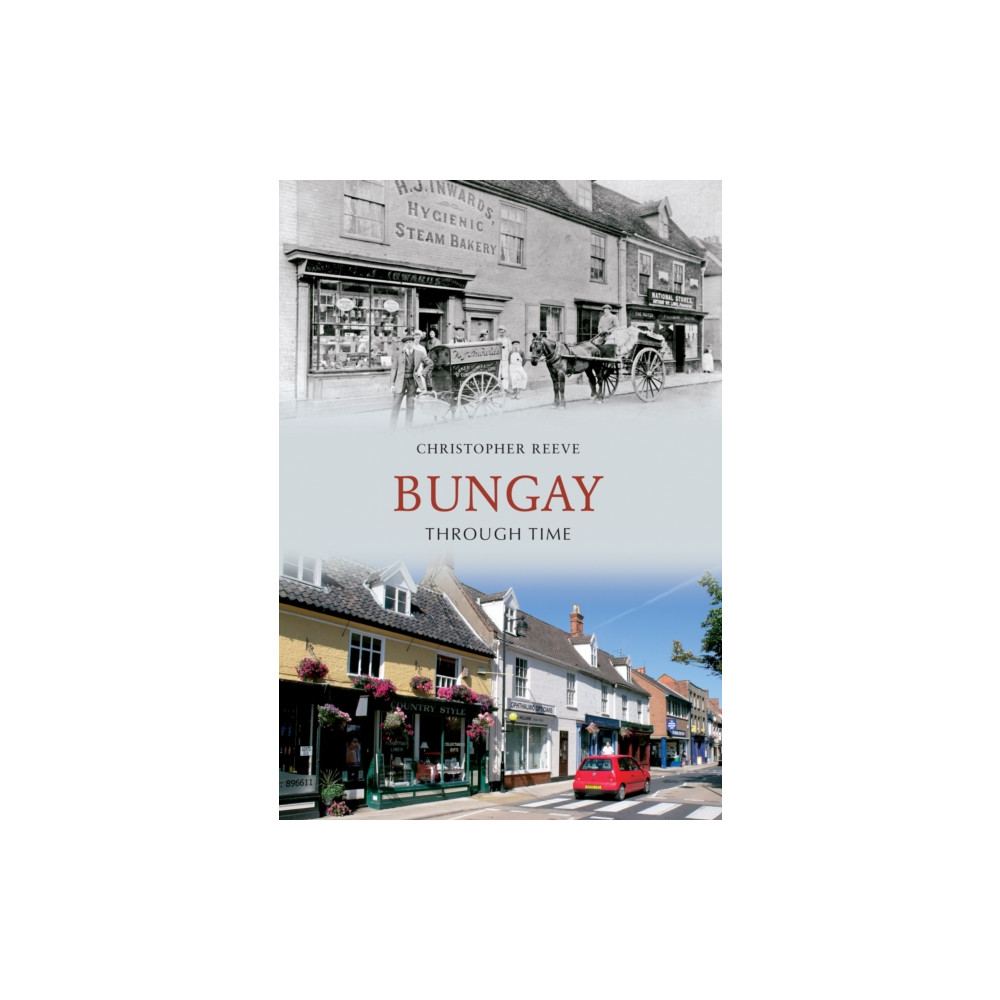 Produktbild för Bungay Through Time (häftad, eng)