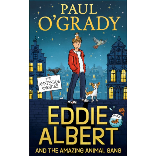 HarperCollins Publishers Eddie Albert and the Amazing Animal Gang: The Amsterdam Adventure (häftad, eng)