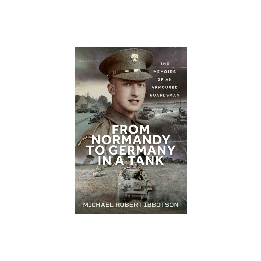 Produktbild för From Normandy to Germany in a Tank (inbunden, eng)