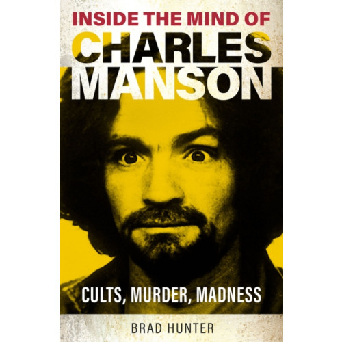 Gemini Books Group Ltd Inside the Mind of Charles Manson (häftad, eng)