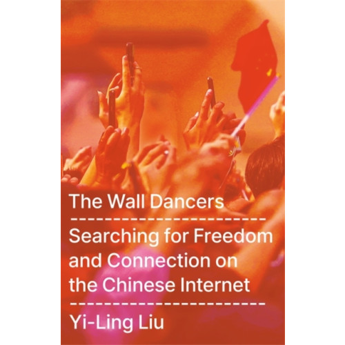 Bonnier Books Ltd The Wall Dancers (inbunden, eng)