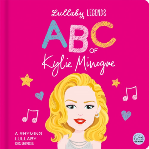 Gemini Books Group Ltd Lullaby Legends: ABC of Kylie Minogue (bok, board book, eng)