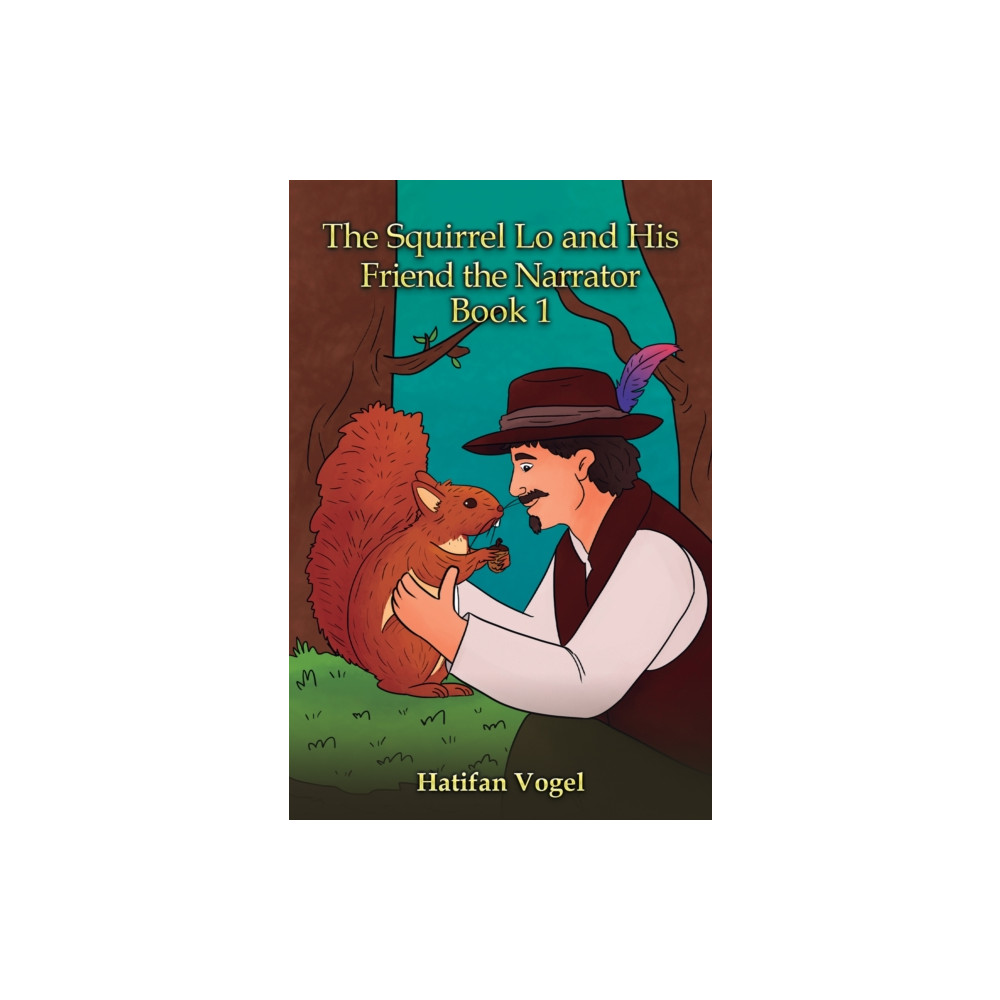 Produktbild för The Squirrel Lo and His Friend the Narrator – Book 1 (häftad, eng)