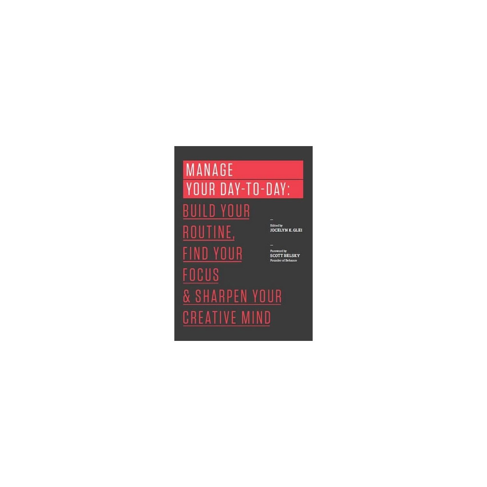 Produktbild för Manage your day-to-day - build your routine, find your focus, and sharpen y (häftad, eng)