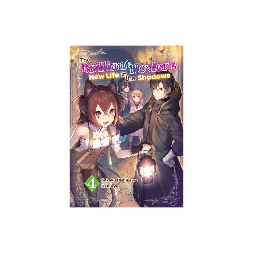 Produktbild för The Brilliant Healer's New Life in the Shadows: Volume 4 (Light Novel) (häftad, eng)