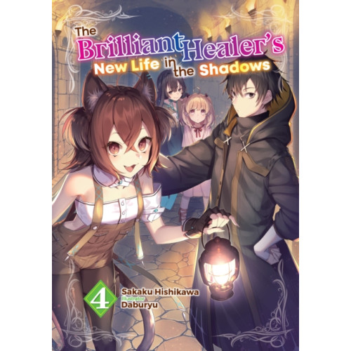J-Novel Club The Brilliant Healer's New Life in the Shadows: Volume 4 (Light Novel) (häftad, eng)