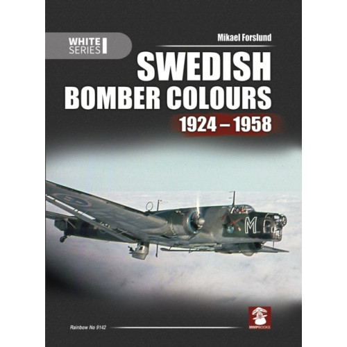 Wydawnictwo STRATUS, Artur Juszczak Swedish Bomber Colours 1924-1958 (inbunden, eng)