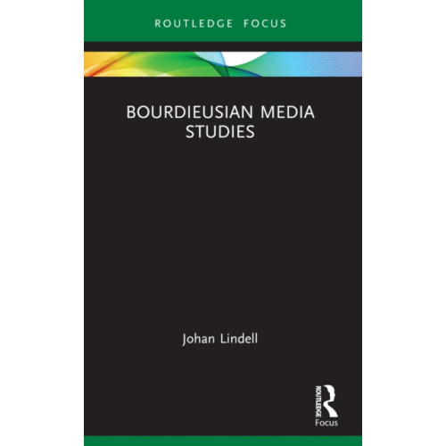 Taylor & francis ltd Bourdieusian Media Studies (häftad, eng)