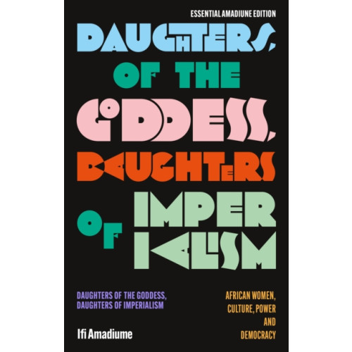 Bloomsbury Publishing PLC Daughters of the Goddess, Daughters of Imperialism (häftad, eng)