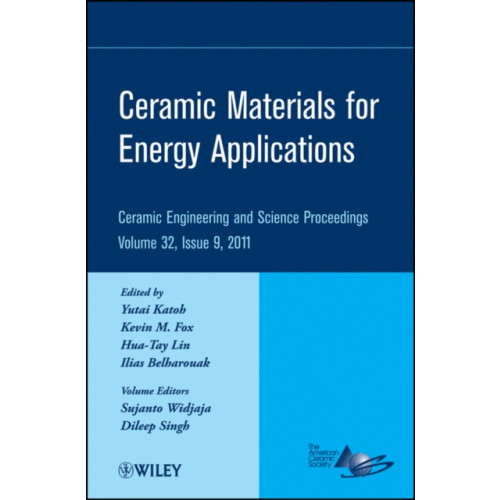 John Wiley & Sons Inc Ceramic Materials for Energy Applications, Volume 32, Issue 9 (inbunden, eng)