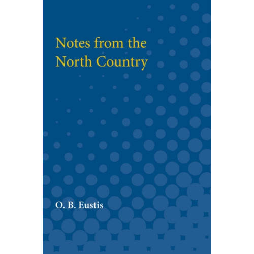 The University of Michigan Press Notes from the North Country (häftad, eng)