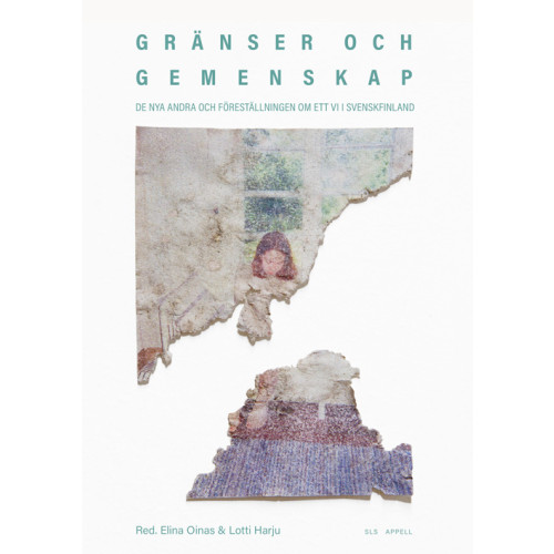 Appell Förlag Gränser och gemenskap : de nya andra och föreställningen om ett vi i Svenskfinland (bok, danskt band)