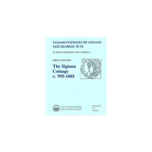Brita Malmer The Sigtuna coinage c. 995-1005 (inbunden)