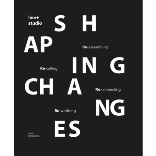 Images Publishing Group Pty Ltd Shaping Changes (inbunden, eng)