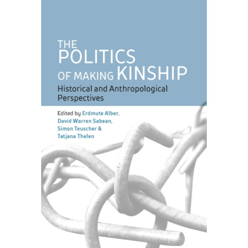 Berghahn Books The Politics of Making Kinship (häftad, eng)