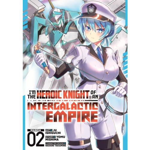 Seven Seas Entertainment, LLC I'm the Heroic Knight of an Intergalactic Empire! (Manga) Vol. 2 (häftad, eng)