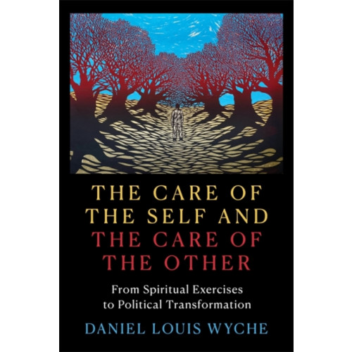 Columbia university press The Care of the Self and the Care of the Other (häftad, eng)