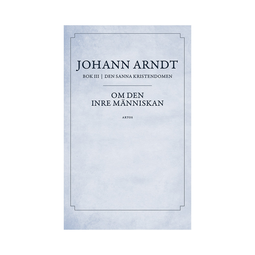 Produktbild för Om den inre människan : bok 3 ur Den sanna Kristendomen (bok, danskt band)