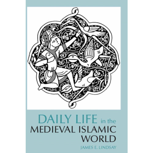 Hackett Publishing Co, Inc Daily Life in the Medieval Islamic World (häftad, eng)