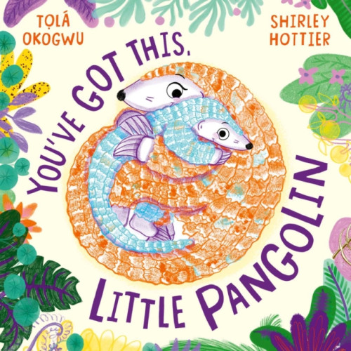Simon & Schuster Ltd You've Got This, Little Pangolin (häftad, eng)