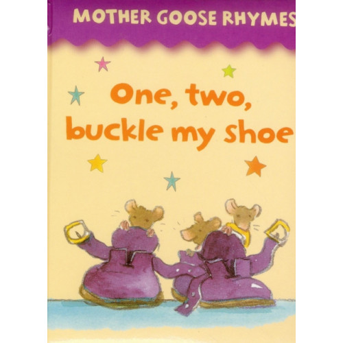 Anness publishing One, Two, Buckle My Shoe (bok, board book, eng)