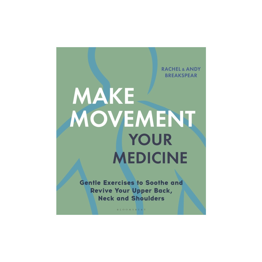 Produktbild för Make Movement Your Medicine (häftad, eng)