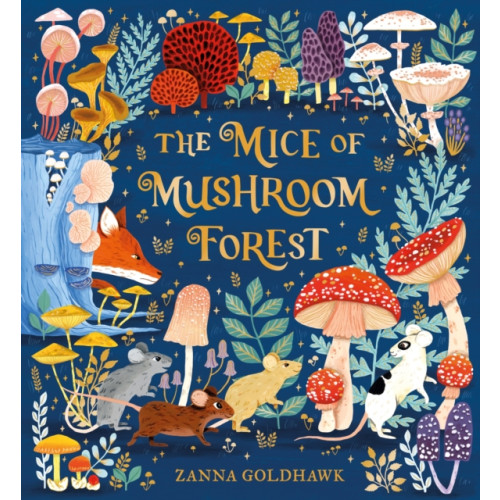 Hachette Children's Group The Mice of Mushroom Forest (inbunden, eng)