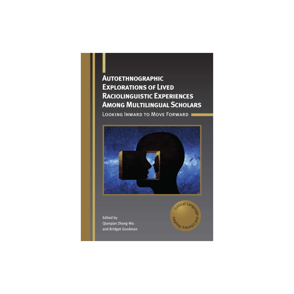 Produktbild för Autoethnographic Explorations of Lived Raciolinguistic Experiences Among Multilingual Scholars (häftad, eng)