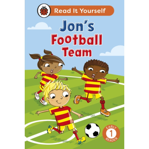 Penguin Random House Children's UK Jon's Football Team: Read It Yourself - Level 1 Early Reader (inbunden, eng)
