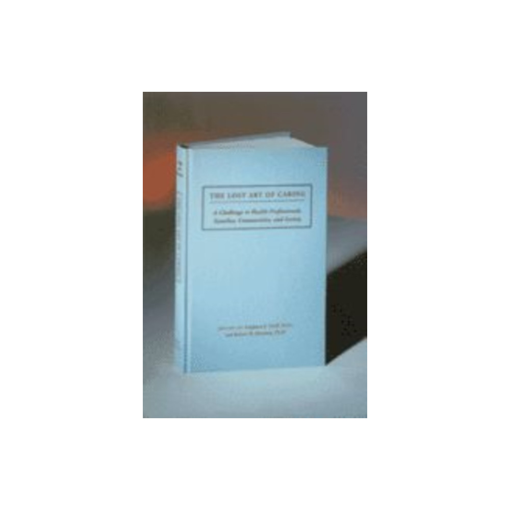Produktbild för The Lost Art of Caring (inbunden, eng)