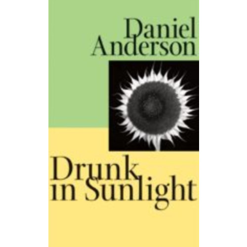 Johns Hopkins University Press Drunk in Sunlight (inbunden, eng)