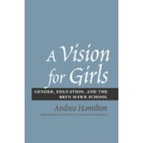 Johns Hopkins University Press A Vision for Girls (inbunden, eng)