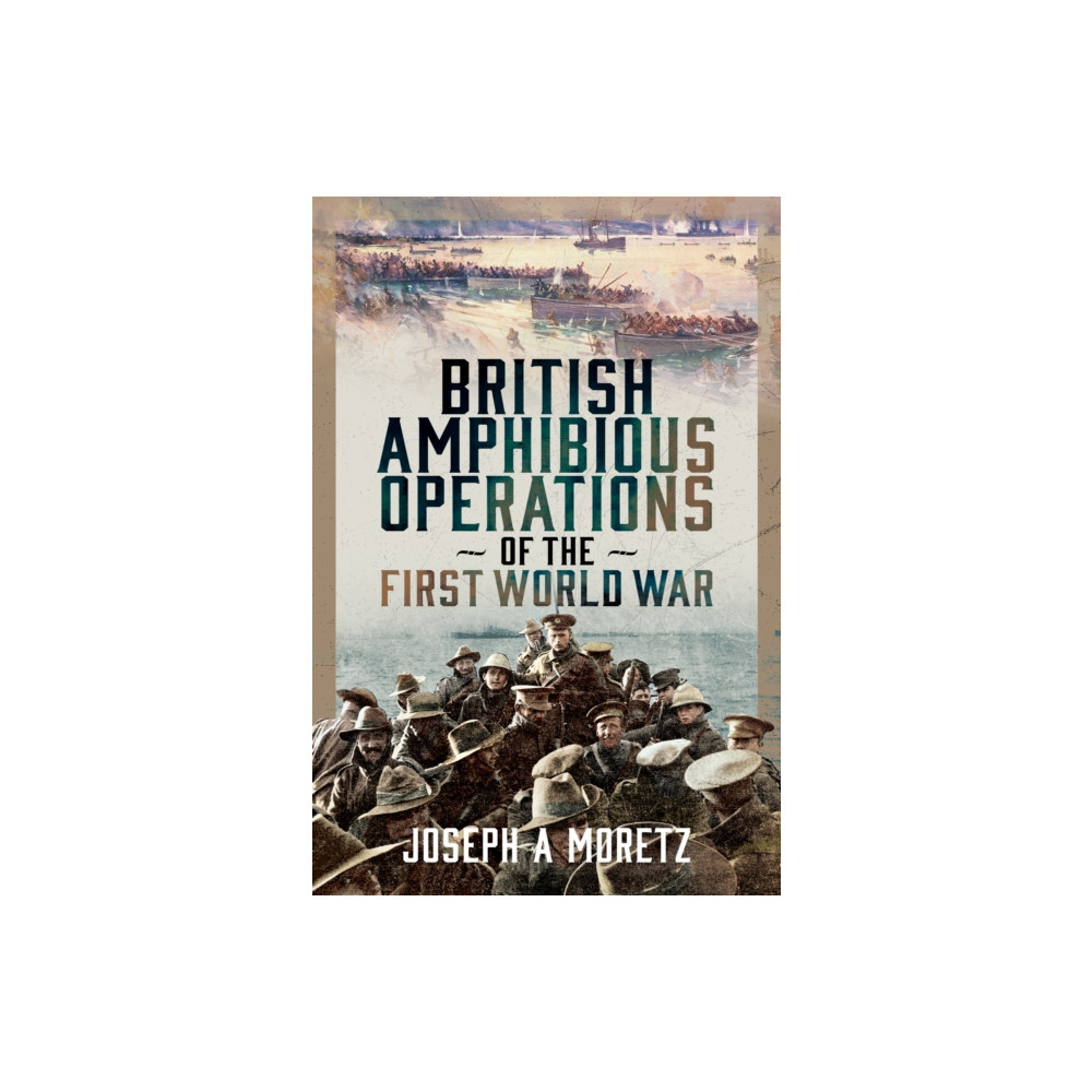Produktbild för British Amphibious Operations of the First World War (inbunden, eng)