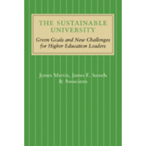 Johns Hopkins University Press The Sustainable University (inbunden, eng)