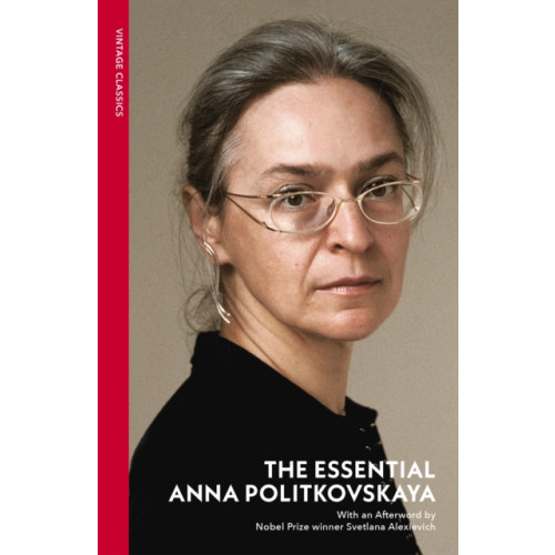 Vintage Publishing The Essential Anna Politkovskaya (häftad, eng)