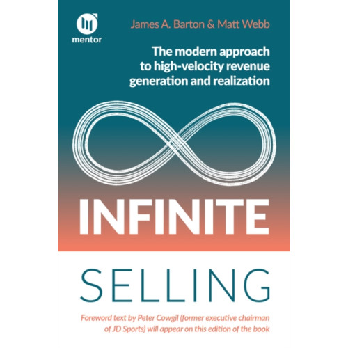 Practical Inspiration Publishing Infinite Selling (häftad, eng)